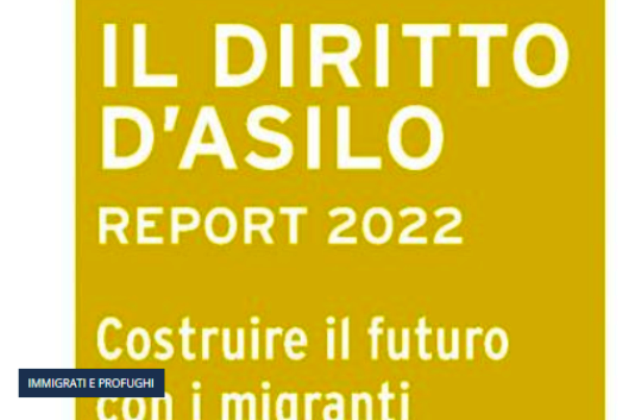 Il Diritto d’asilo. Report 2022. Costruire il futuro con i migranti e i rifugiati